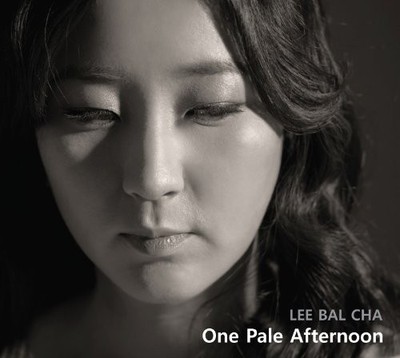 Lee Bal Cha One Pale Afternoon (CD)