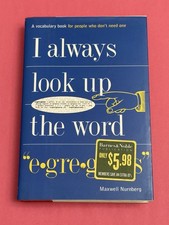 I Always Look Up the Word "Egregious" Maxwell Nurnberg Barnes & Noble Hardcover