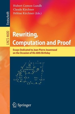 Rewriting, Computation and Proof Hubert Comon-Lundh