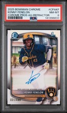 2025 BOWMAN CHROME PROSPECT AUTO REFRACTOR #CPAKF KENNY FENELON 31/499 PSA 8