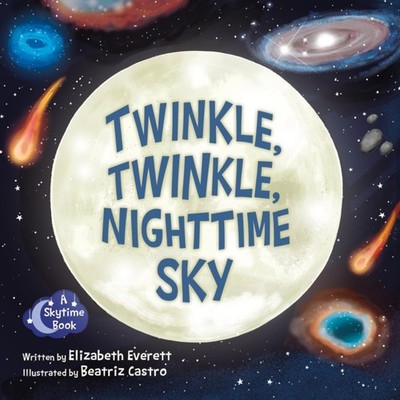 Twinkle, Twinkle, Nighttime Sky by Elizabeth Everett BOARD BOOK 9781958629376