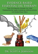 Evidence-based Essential Oil Therapy: The Ultimate Guide to the Therapeut - GOOD