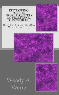 EFT Tapping Scripts How To Quickly Go From PANIC To POWERFUL !: How To Quickly R