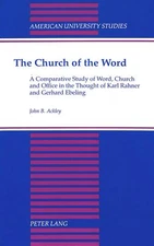 The Church of the Word: A Comparative Study of Word, Church and Office in the Th