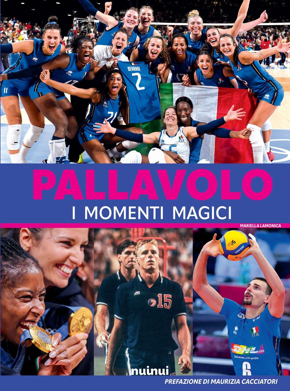 Libri Lamonica Mariella - Pallavolo. I Momenti Magici