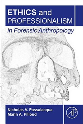 ETHICS AND PROFESSIONALISM IN FORENSIC ANTHROPOLOGY By Nicholas NEW