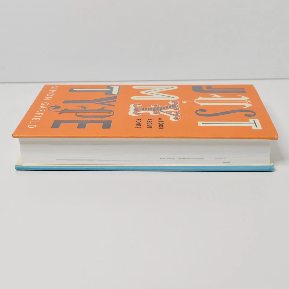 Just My Type : A Book about Fonts by Simon Garfield (Hardcover 2010) - image 4 of 4