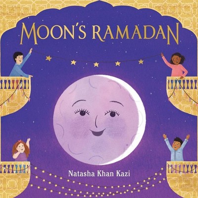 Moon's Ramadan by Natasha Khan Kazi (English) Hardcover Book