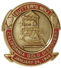 Sutter's Mill California Gold Discovery January 24 1848 Lapel Pin