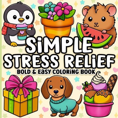 Bold and Easy Coloring Book Simple Stress Relief Large Print Designs for Adults