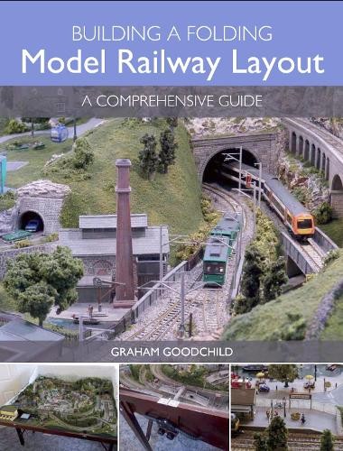 Building a Folding Model Railway Layout by Graham Goodchild - 9781785001994