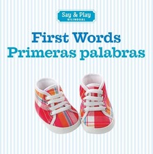 First Words/Primeras palabras Say  Play  English and Spanish Edition by Unio