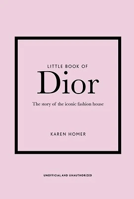 Petit livre de Dior L'histoire de l'ic Karen Homer couverture rigide