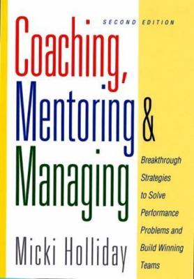 Coaching, Mentoring and Managing, Second Edi- paperback, 9781564145840, Holliday