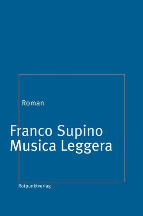 Thumbnail - Musica Leggera Roman Franco Supino Taschenbuch 176 S. Deutsch 2011