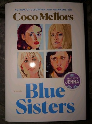 Blue Sisters: A Read with Jenna Pick Novel Coco Mellors Hardcover Like New