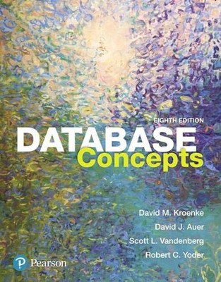 DATABASE CONCEPTS By David Kroenke & David Auer **BRAND NEW**