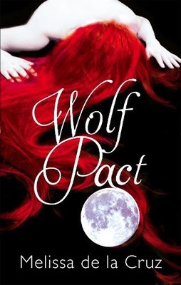 Melissa de la Cruz Wolf Pact: A Wolf Pact Novel (Taschenbuch) Wolf Pact