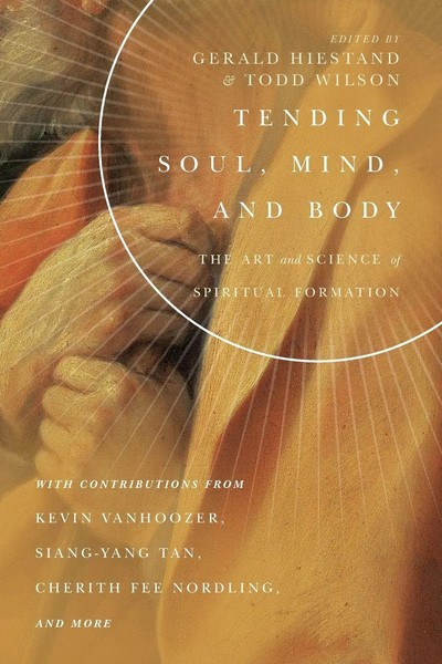 Tending Soul, Mind, And Body The Art And Science Of Spiritual Formation Buch-image