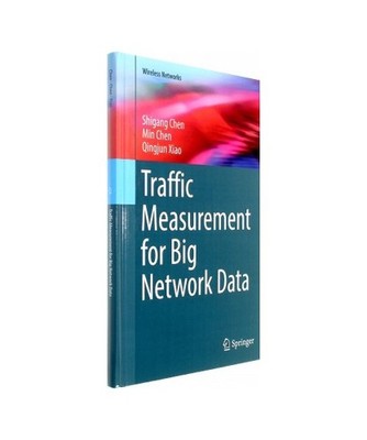 Traffic Measurement for Big Network Data, Shigang Chen, Min Chen, Qingjun Xiao
