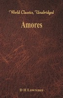 Amores (World Classics, Unabridged) D H Lawrence Taschenbuch Englisch 2017