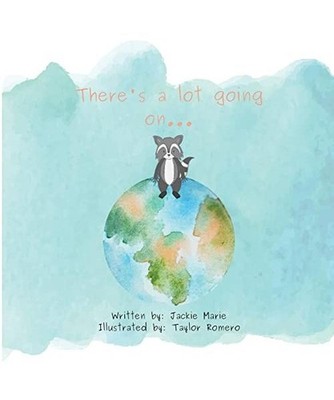 There's A Lot Going On..., Jackie Marie