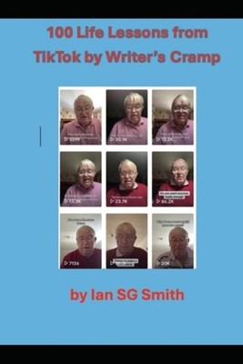 100 Life Lessons from Tiktok by Writer's Cramp - paperback NEW IAN SG. SMITH 04/