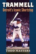 Trammell: Detroits Iconic Shortstop - Paperba...