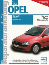 OPEL CORSA C, ab 2000, Reparaturanleitung Reparatur-Buch/Handbuch/Wartung/Pflege