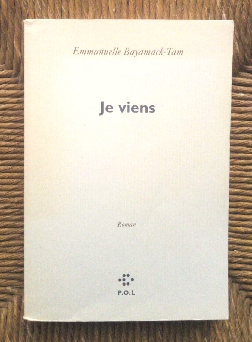 Livre roman Je viens de Emmanuelle Bayamack-Tam