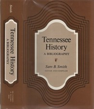 Sam B Tennessee / Smith / TENNESSEE HISTORY BIBLIOGRAPHY Luke H Banker 1st 1974