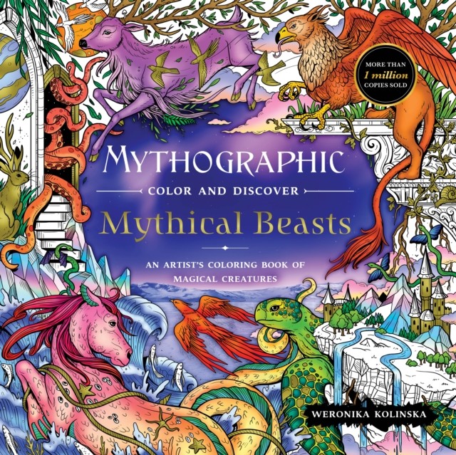 Mythographic Color and Discover Mythical Beasts by Weronika Kolinska PAPERBACK
