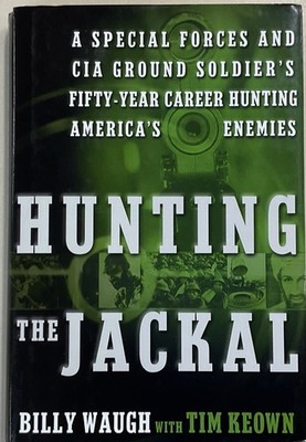 Hunting the Jackal Billy Waugh HC 2004 William Morrow