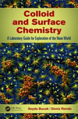 Colloid and Surface Chemistry : A Laboratory Guide for Exploration of the Nan...