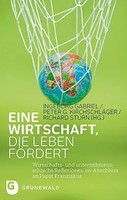 Eine Wirtschaft, Die Leben FöRdert | Ingeborg Gabriel | Taschenbuch | 256 S.