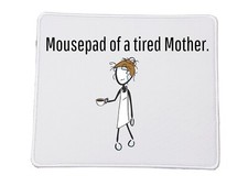 Tired mother funny white leather mousepad 22x18cm mother's gift laptop and pc