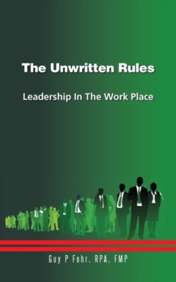 Fehr - Unwritten Rules  Leadership in the Work Place - New paperback o - X555z
