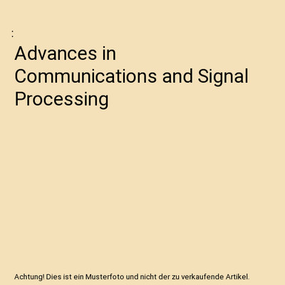 Advances in Communications and Signal Processing