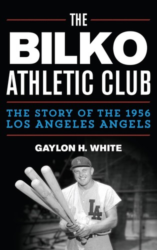 The Bilko Athletic Club: Die Geschichte des - Hardcover, von White Gaylon H. - Gut