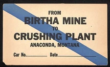 Ore Car Trammer Sign Birtha Mine to Crushing Plant Anaconda MT Mining 4" x 6.75"