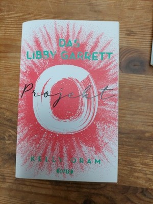 Das Libby Garrett Projekt von Kelly Oram (2022, Taschenbuch)