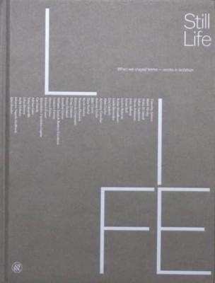 Still Life When we stayed home - works in isolation (Hardback Book)