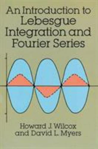 An Introduction to Lebesgue Integration and Fourier Series (Dover Books on Math