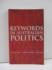 Keywords in Australian Politics by Rodney Smith, Ian  Cook, Ariadne Vromen PB