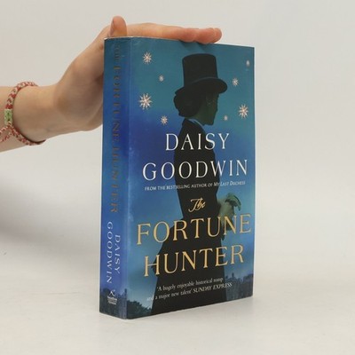 The Fortune Hunter  |  Daisy Goodwin
