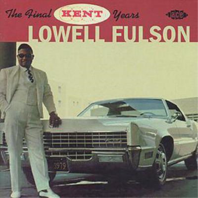 Lowell Fulson The Final Kent Years Album