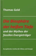 Thomas Gold / Die Biosphäre der heißen Tief...