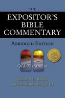 The Expositor's Bible Commentary - Abridged Edition: Old Testament Kenneth L Bar