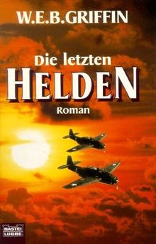 Die letzten Helden von Griffin, W. E. B. | Buch | Zustand sehr gut