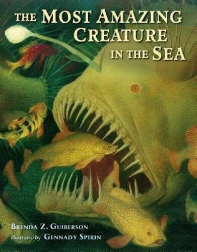 The Most Amazing Creature in the Sea - Hardcover - VERY GOOD